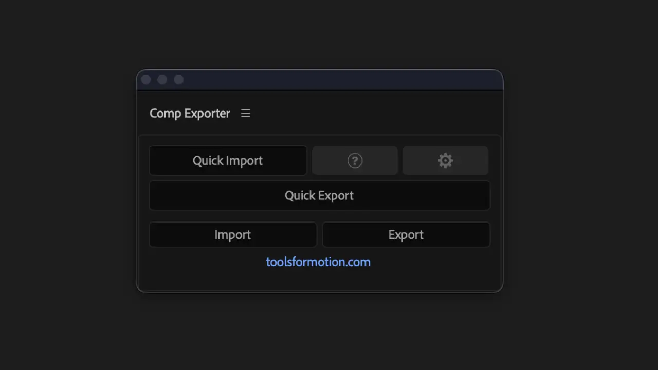 Comp Exporter panel showing Quick Import, Quick Export, Import, and Export buttons